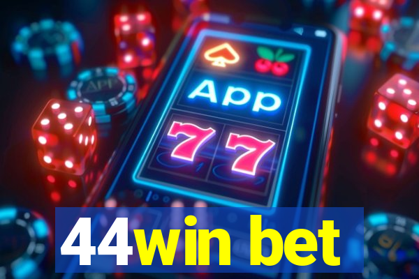 44win bet